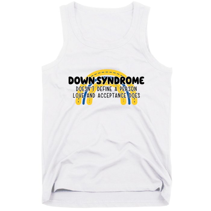 Down Syndrome Doesnt Define A Person Love And Acceptance Does Tank Top