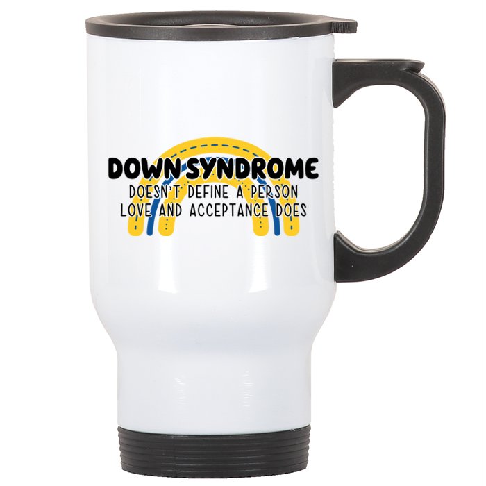 Down Syndrome Doesnt Define A Person Love And Acceptance Does Stainless Steel Travel Mug