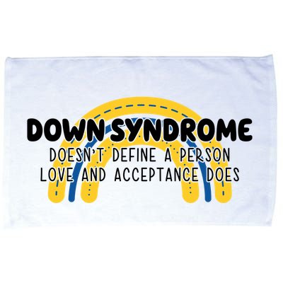 Down Syndrome Doesnt Define A Person Love And Acceptance Does Microfiber Hand Towel