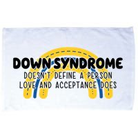 Down Syndrome Doesnt Define A Person Love And Acceptance Does Microfiber Hand Towel