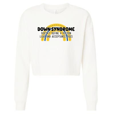 Down Syndrome Doesnt Define A Person Love And Acceptance Does Cropped Pullover Crew