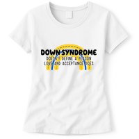 Down Syndrome Doesnt Define A Person Love And Acceptance Does Womens T-Shirt