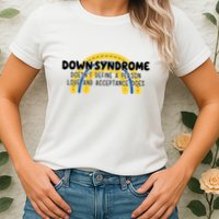 Down Syndrome Doesnt Define A Person Love And Acceptance Does Womens T-Shirt