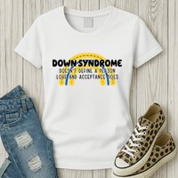 Down Syndrome Doesnt Define A Person Love And Acceptance Does Womens T-Shirt