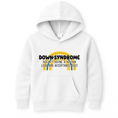 Down Syndrome Doesnt Define A Person Love And Acceptance Does Kids Hoodie