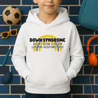 Down Syndrome Doesnt Define A Person Love And Acceptance Does Kids Hoodie