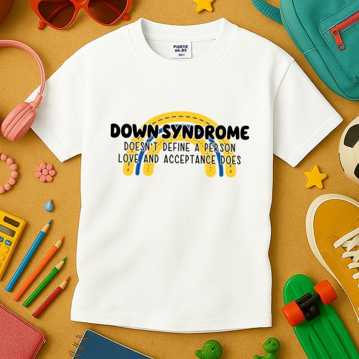 Down Syndrome Doesnt Define A Person Love And Acceptance Does Kids T-Shirt