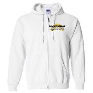 Down Syndrome Doesnt Define A Person Love And Acceptance Does Full Zip Hoodie