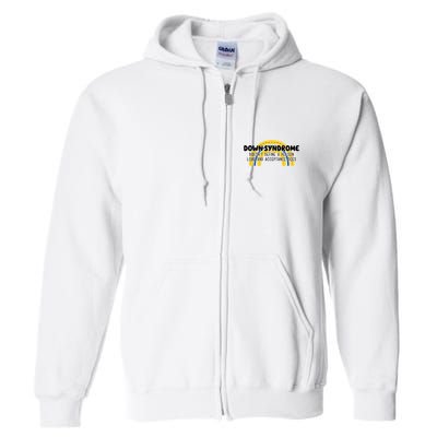 Down Syndrome Doesnt Define A Person Love And Acceptance Does Full Zip Hoodie
