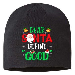 Dear Santa Define Good Funny Christmas Naughty Boy Sustainable Beanie