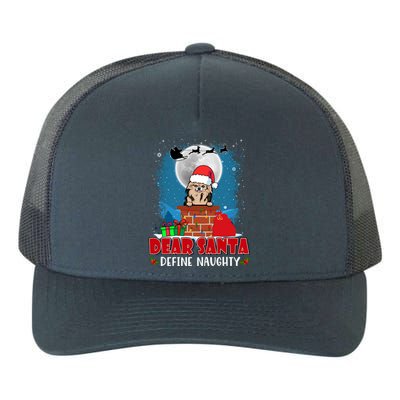 Dear Santa Define Naughty Chihuahua Dog Funny Christmas Great Gift Yupoong Adult 5-Panel Trucker Hat