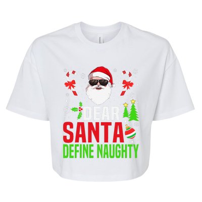 Dear Santa Define Funny Naughty Xmas Family Christmas Pajama Bella+Canvas Jersey Crop Tee