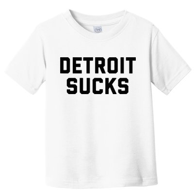 Detroit Sucks Toddler T-Shirt