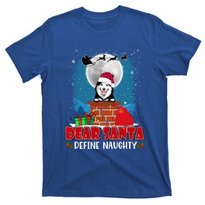 Dear Santa Define Naughty Siberian Husky Dog Funny Christmas Gift T-Shirt