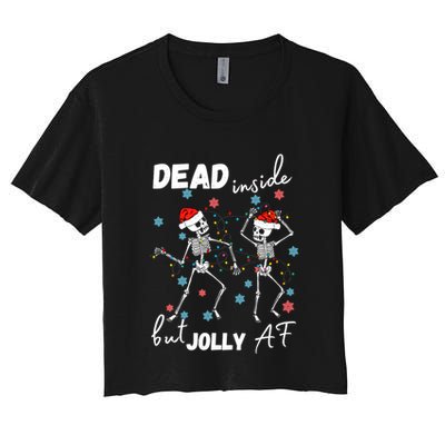 Dancing Skeleton Dead Inside But Jolly Af Christmas Costume Cute Gift Crop Top