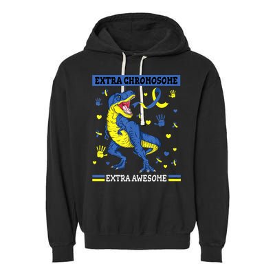 Down Syndrome Dinosaur T rex Extra Chromosome Extra Awesome Garment-Dyed Fleece Hoodie