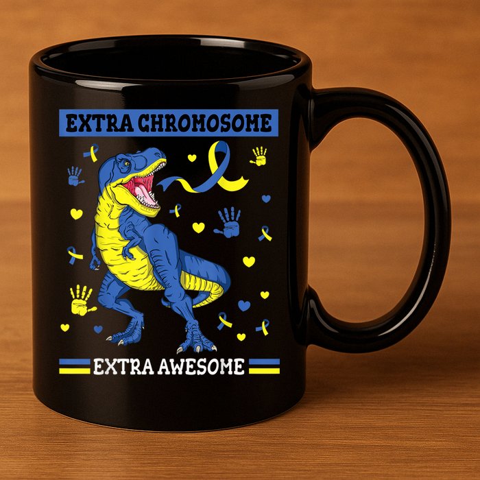 Down Syndrome Dinosaur T rex Extra Chromosome Extra Awesome 11oz C Handle Ceramic Mug