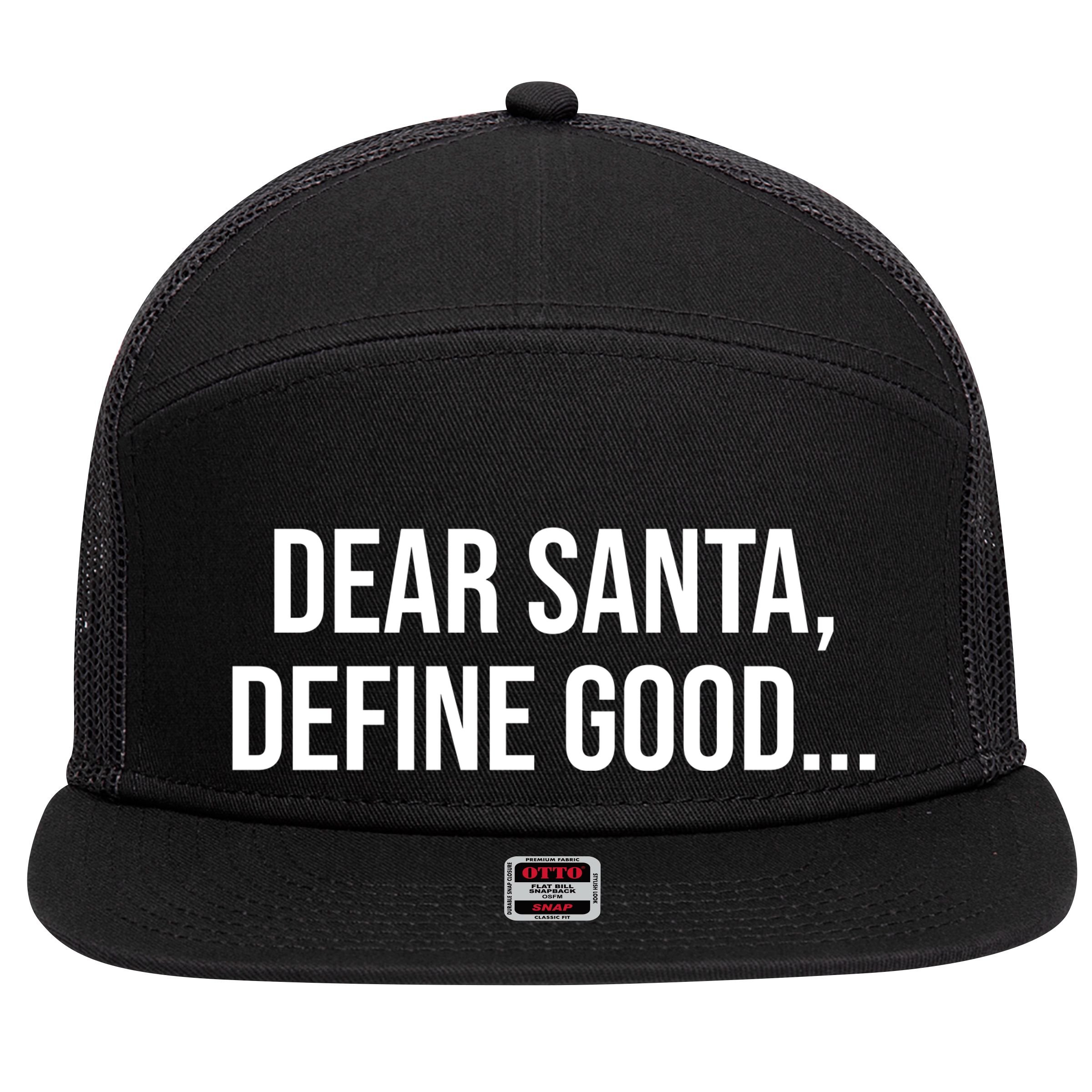Dear Santa Define Good Funny Christmas 7 Panel Mesh Trucker Snapback Hat