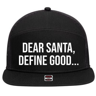 Dear Santa Define Good Funny Christmas 7 Panel Mesh Trucker Snapback Hat