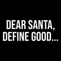 Dear Santa Define Good Funny Christmas 16 in Basic Backpack