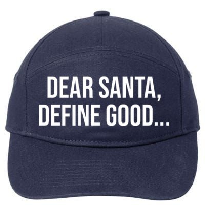 Dear Santa Define Good Funny Christmas 7-Panel Snapback Hat