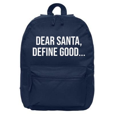 Dear Santa Define Good Funny Christmas 16 in Basic Backpack