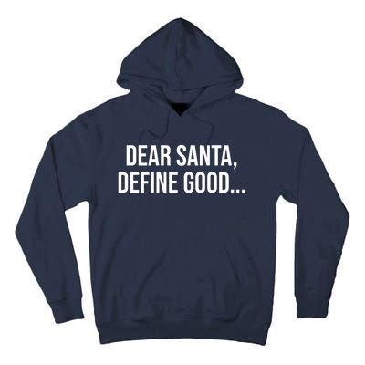 Dear Santa Define Good Funny Christmas Tall Hoodie