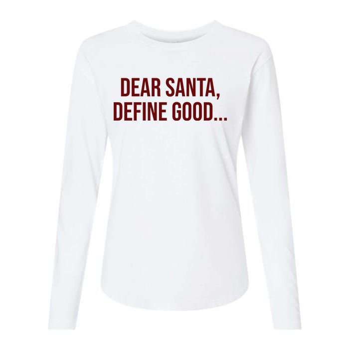 Dear Santa Define Good Funny Christmas Womens Cotton Relaxed Long Sleeve T-Shirt