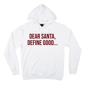 Dear Santa Define Good Funny Christmas Hoodie