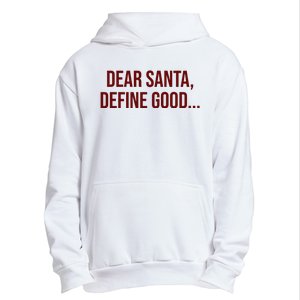 Dear Santa Define Good Funny Christmas Urban Pullover Hoodie