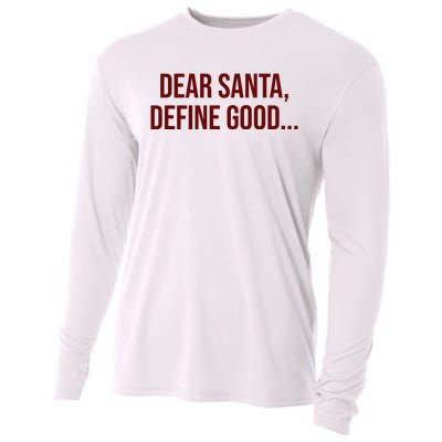 Dear Santa Define Good Funny Christmas Cooling Performance Long Sleeve Crew