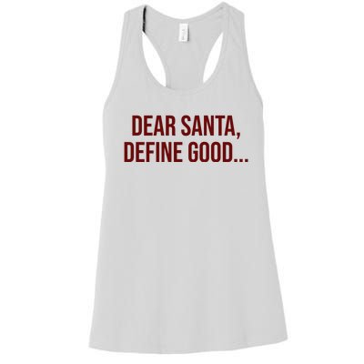 Dear Santa Define Good Funny Christmas Women's Racerback Tank