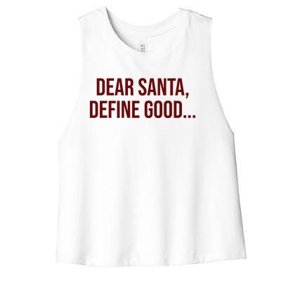 Dear Santa Define Good Funny Christmas Women's Racerback Cropped Tank