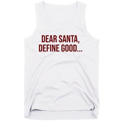 Dear Santa Define Good Funny Christmas Tank Top