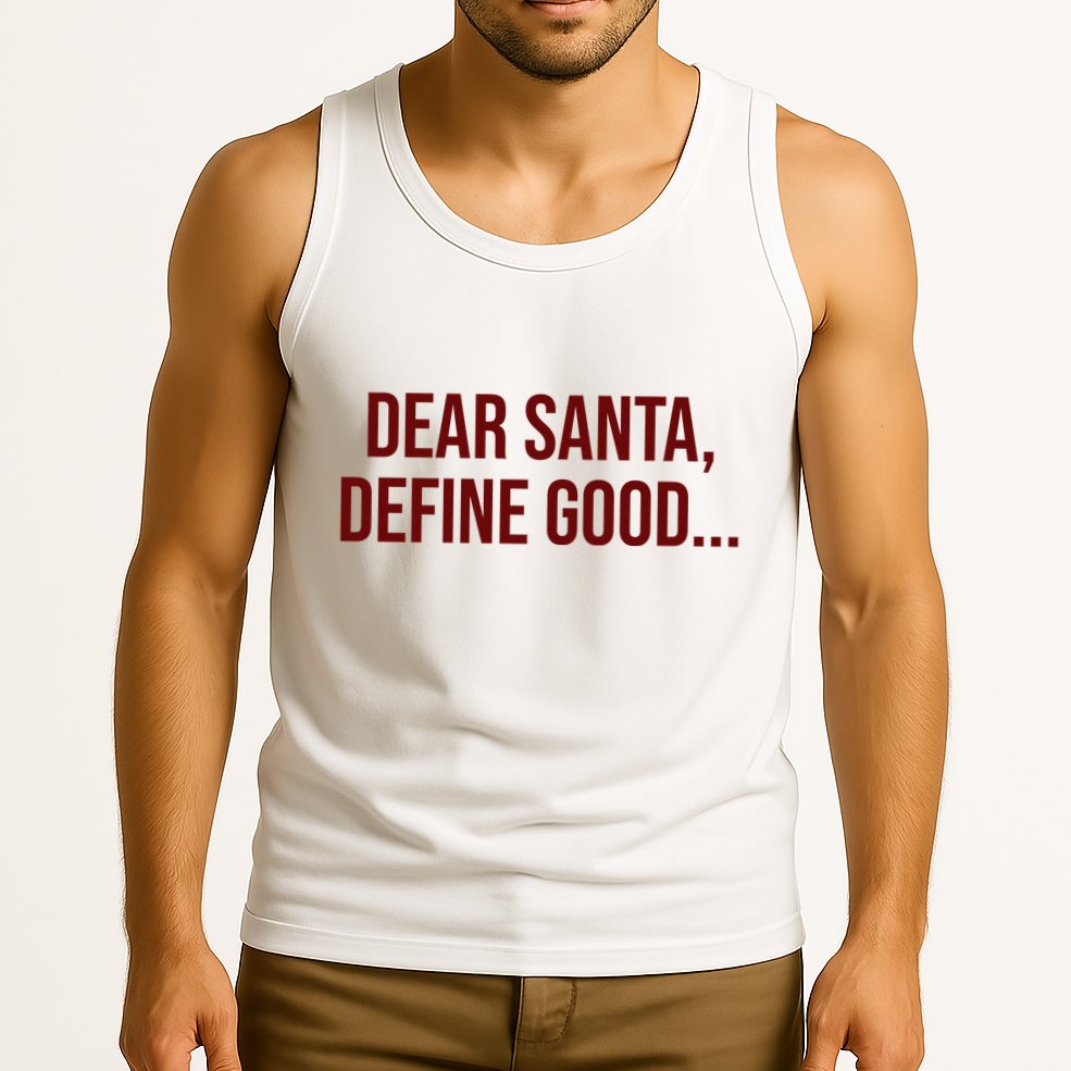 Dear Santa Define Good Funny Christmas Tank Top