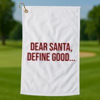 Dear Santa Define Good Funny Christmas Golf Towel