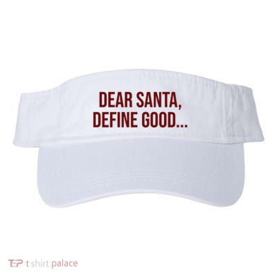 Dear Santa Define Good Funny Christmas Visor