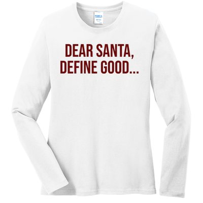 Dear Santa Define Good Funny Christmas Ladies Long Sleeve Shirt