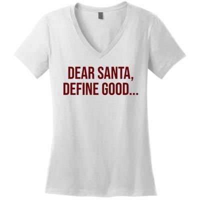 Dear Santa Define Good Funny Christmas Women's V-Neck T-Shirt