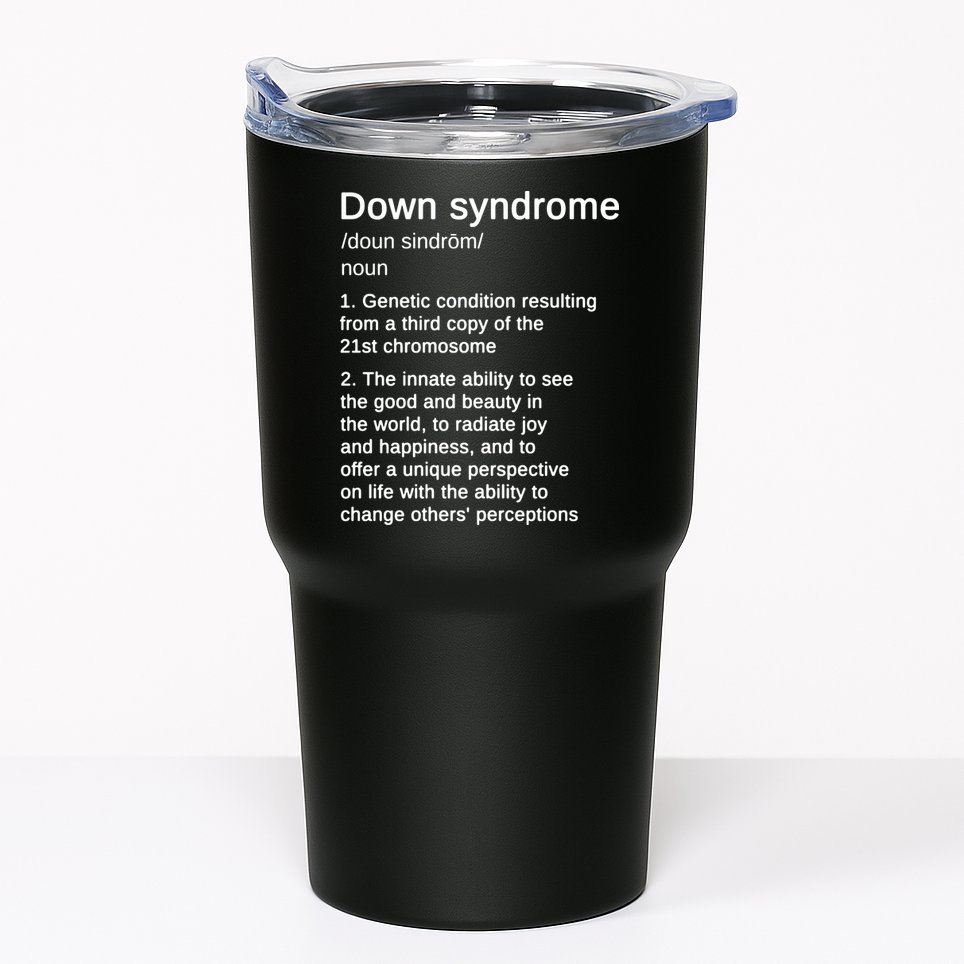 Down Syndrome Definition Awareness Month Tumbler