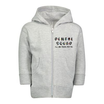 Dental Squad Design Cute Dentist Office And Hygienist Staff Gift Toddler Zip Fleece Hoodie