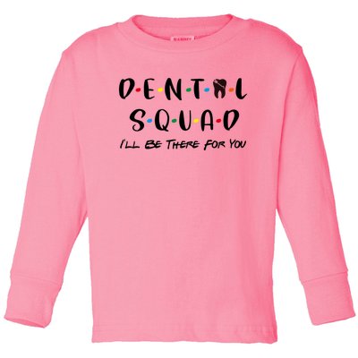 Dental Squad Design Cute Dentist Office And Hygienist Staff Gift Toddler Long Sleeve Shirt