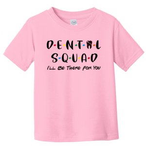 Dental Squad Design Cute Dentist Office And Hygienist Staff Gift Toddler T-Shirt