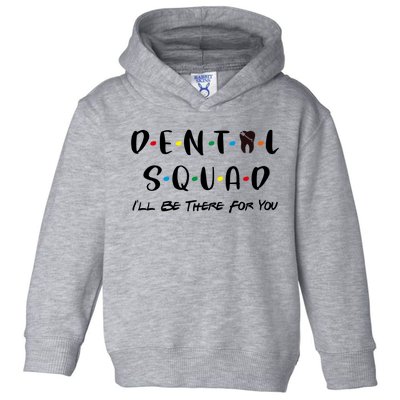 Dental Squad Design Cute Dentist Office And Hygienist Staff Gift Toddler Hoodie