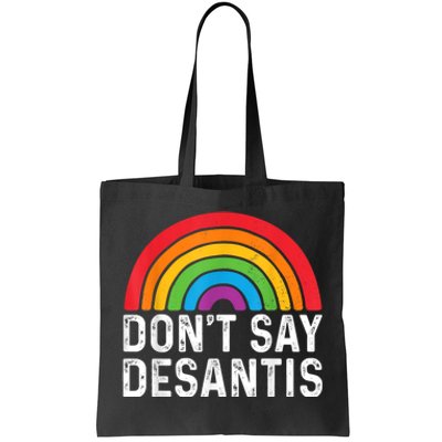 Dont Say DeSantis Rainbow Say Gay Tote Bag