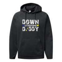 Down Syndrome Daddy Family Matching For Down Syndrome Awareness Gift Performance Fleece Hoodie