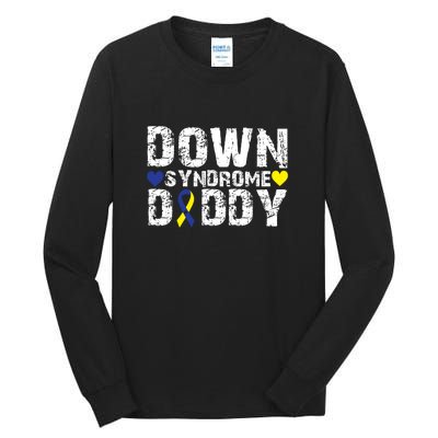 Down Syndrome Daddy Family Matching For Down Syndrome Awareness Gift Tall Long Sleeve T-Shirt