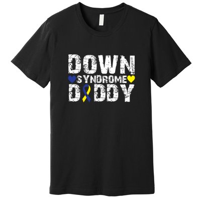 Down Syndrome Daddy Family Matching For Down Syndrome Awareness Gift Premium T-Shirt