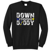 Down Syndrome Daddy Family Matching For Down Syndrome Awareness Gift Tall Sweatshirt