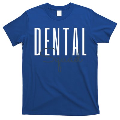 Dental Squad Dental Assistant Dental Hygienist Cool Gift T-Shirt
